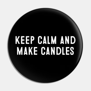 Keep Calm and Make Candles Pin