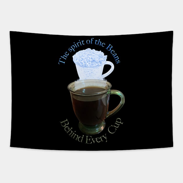 Behind every cup of coffee is the spirit of the beans T-Shirt mug coffee mug apparel hoodie sticker gift Tapestry by LovinLife