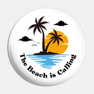 The Beach Is Calling Pin