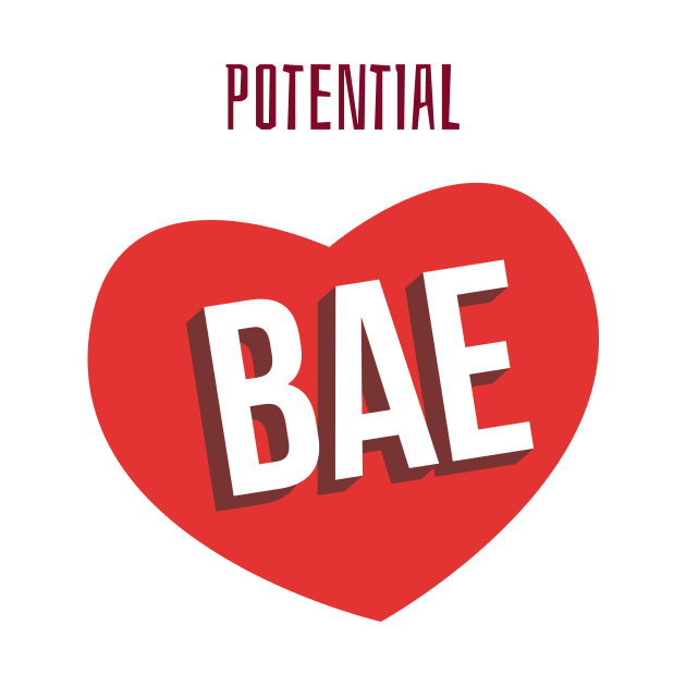Potential Bae by Tip Top Tee's