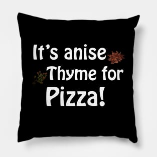 Its anise thyme for pizza - dark Pillow