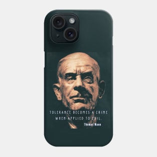 Thomas Mann quote Phone Case