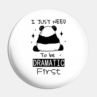 I Just Need To Be Dramatic first Pin