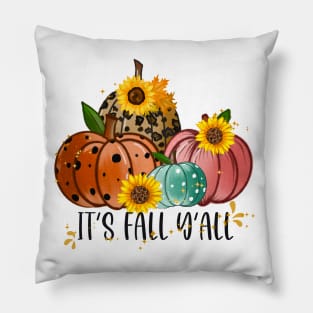 It's Fall Y'All Pillow