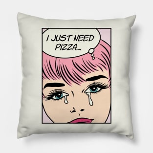 Retro Pop Art Comic Girl Crying Sad Pink Hair - I Just Need Pizza... Pillow