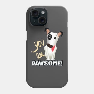 you are pawsome_chrome Phone Case