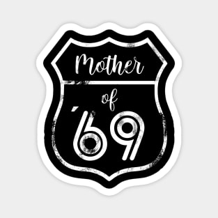 Mother of 69 Mother´s Day Gift T-shirt Magnet