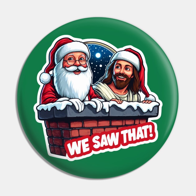 Jesus and Santa Claus in the Chimney We Saw That meme Pin by Plushism