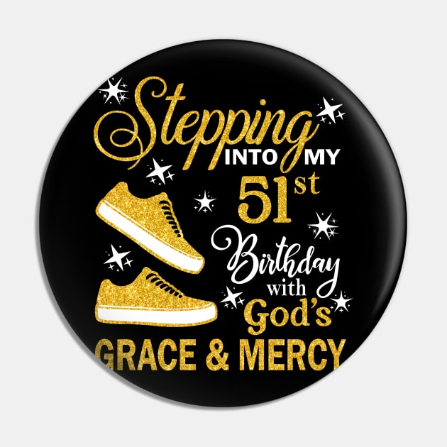 Stepping Into My 51st Birthday With God's Grace & Mercy Bday Pin by MaxACarter