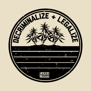 Decriminalize & Legalize Cannabis BLK T-Shirt