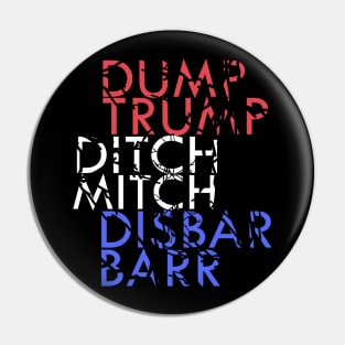 Vintage Dump Trump Ditch Mitch Disbar Barr Anti Trump Pin