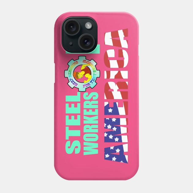 Steel Workers of America Phone Case by DemBoysTees