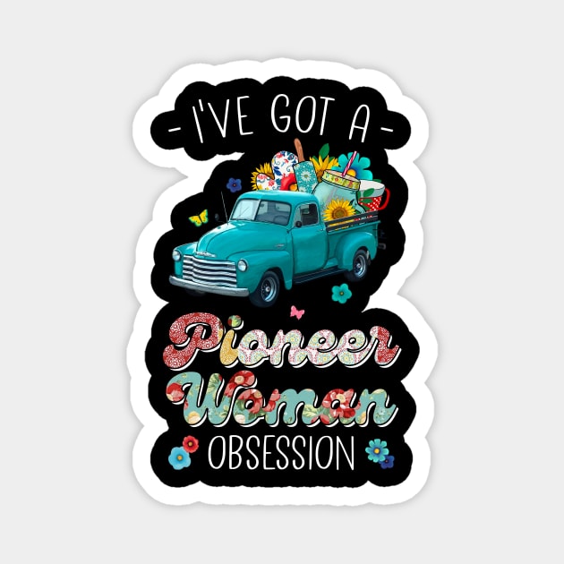 I've got a Pioneer Obsession Funny Magnet by unaffectedmoor