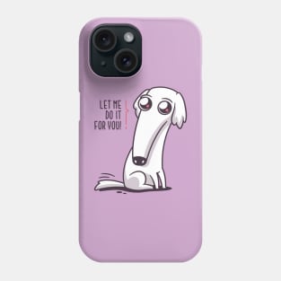 Let Me Do It For You Phone Case