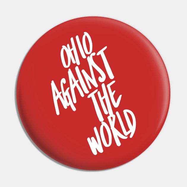 OHIO AGAINST THE WORLD Pin by BuckeyeNation