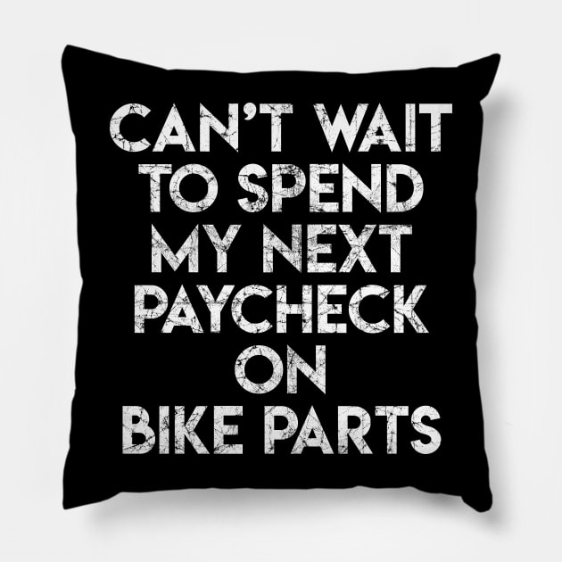 My Next Paycheck Pillow by BMX Style