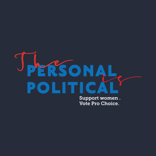 The Personal is Political T-Shirt