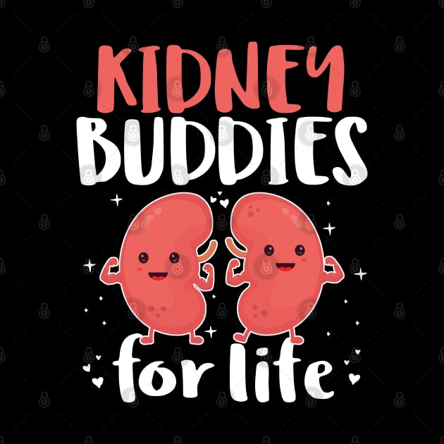 Kidney Buddies For Life - Donor Recipient Gift by HomerNewbergereq