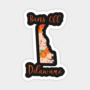 Bans Off Delaware Magnet