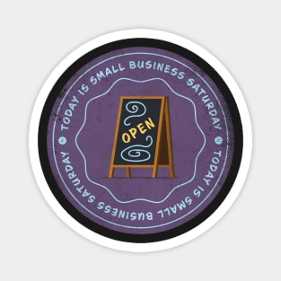 Today is Small Business Saturday Badge Magnet