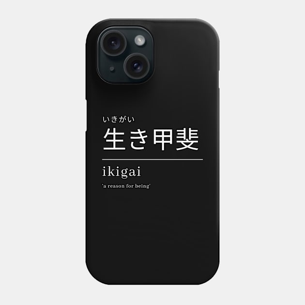 Ikigai - a reason of being | white Phone Case by by Patricia White