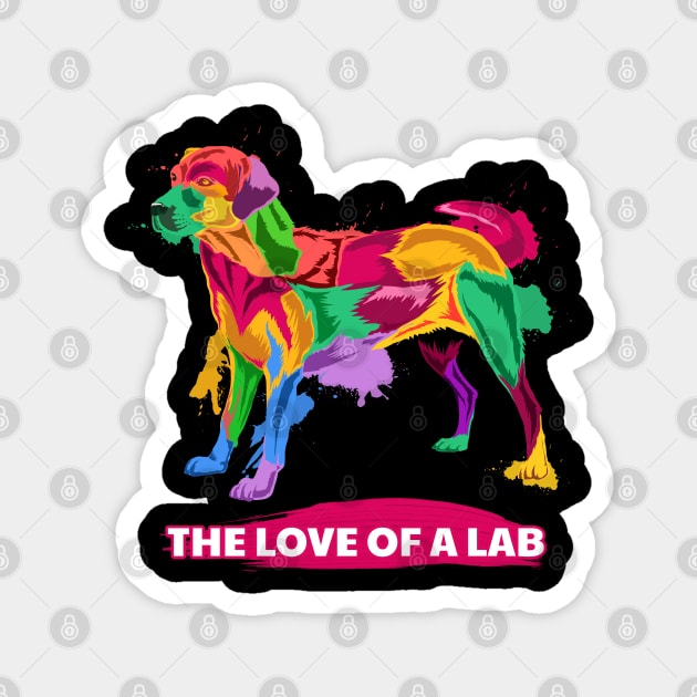 Love Of A Labrador Retriever Gift Black And Yellow Lab Gift Print Magnet by Linco