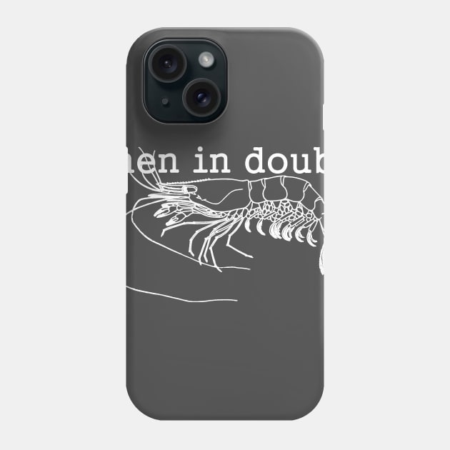 Brazilian Jiu-Jitsu: When In Doubt You Shrimp! Phone Case by IkePaz