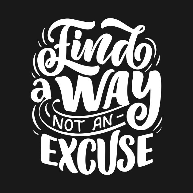 Find a way not an excuse WT - Lettering by Frispa