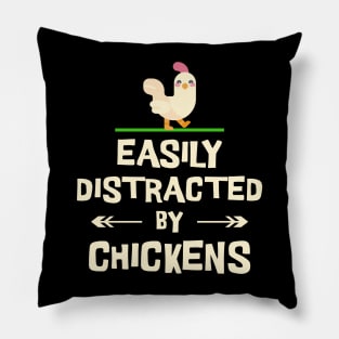 Easily Distracted by Chickens Pillow