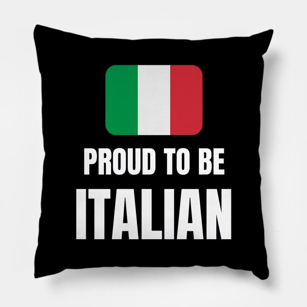 Proud to be Italian Pillow by InspiredCreative