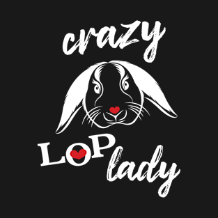 Crazy lop lady miniature lop eared rabbit lover T-Shirt