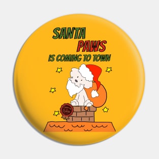 Santa Paws is Coming to Town Pin