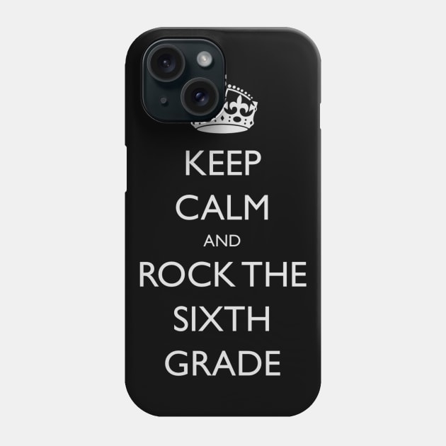 Keep Calm Back To School 6th Grade Phone Case by CoastalDesignStudios