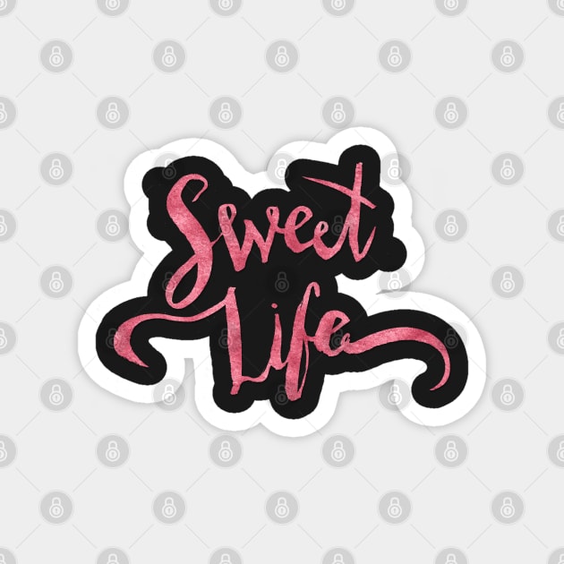 Sweet Life Magnet by machare