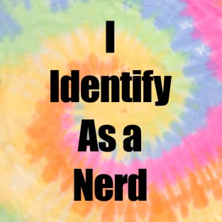 I identify as a nerd T-Shirt