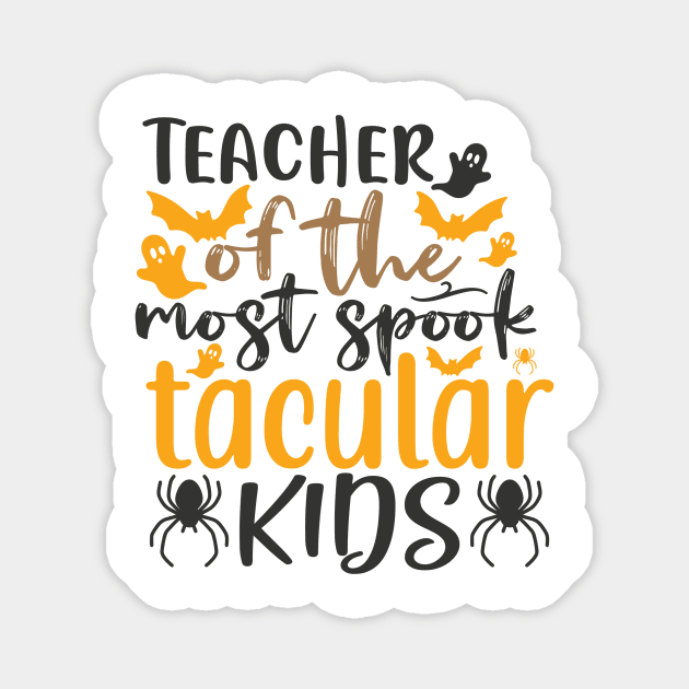 Teacher Of The Most Spook Tacular Kids Magnet by HelloShirt Design