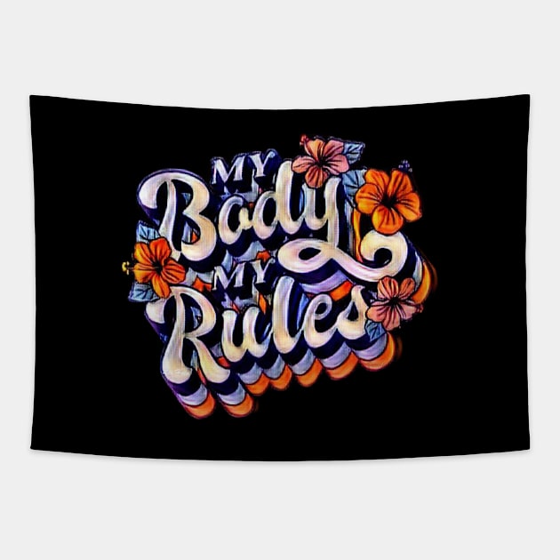 My Body My Rules Tapestry by Lees Tees