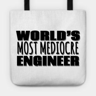 World's Most Mediocre Engineer Tote