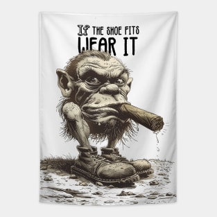 If the Shoe Fits, Wear It: A Troll Smoking a Fat Robusto Cigar Tapestry