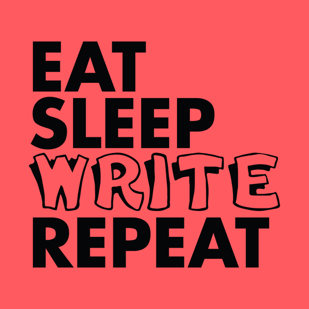 Eat, sleep - write - repeat by Urshrt