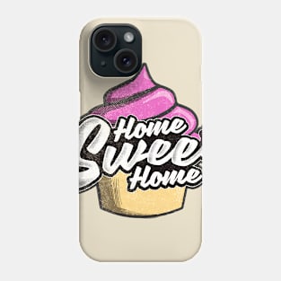 Home Sweet Home Phone Case