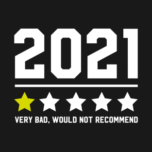 2021 very bad T-Shirt