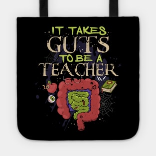 funny teacher sayings It Takes Guts To Be A Teacher Tote