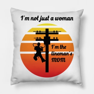 I'm not just a woman i'm the lineman's mom Pillow