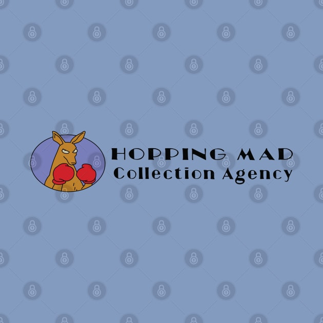 Hopping Mad Collection Agency by saintpetty