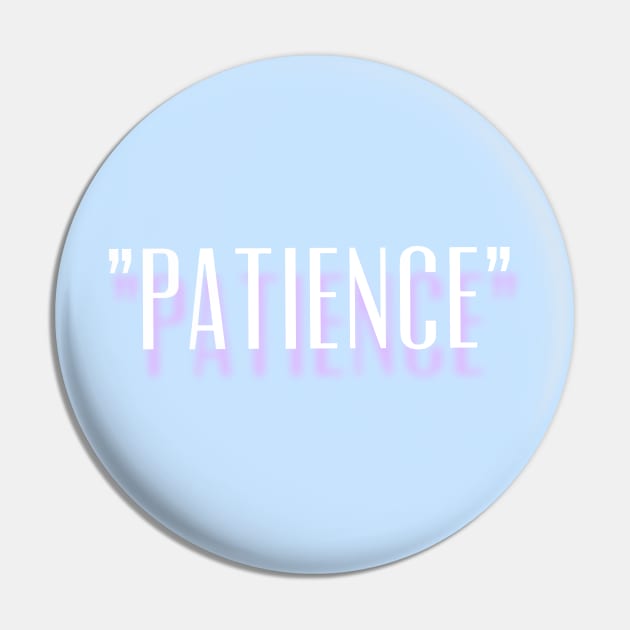 Patience is Key New Design Pin by mpdesign