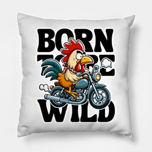 Born to Be Wild - Chicken Pillow