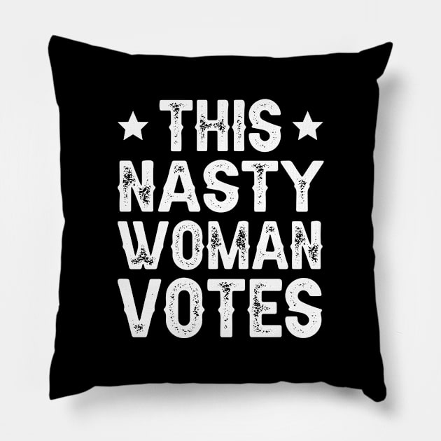 This Nasty Woman Votes Pillow by DragonTees