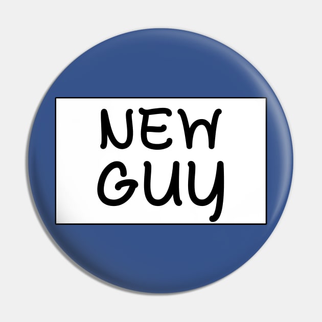 New Guy Nametag Pin by giovanniiiii