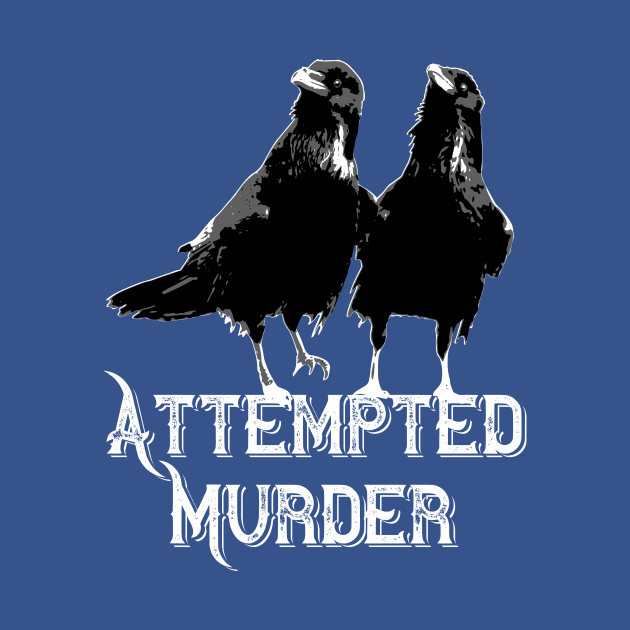 Attempted Murder by gnotorious